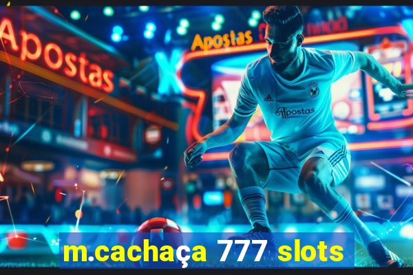 m.cachaça 777 slots